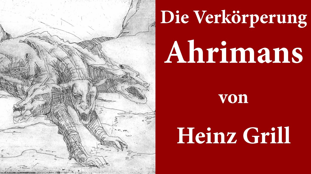 Die Verkörperung Ahrimans von Heinz Grill