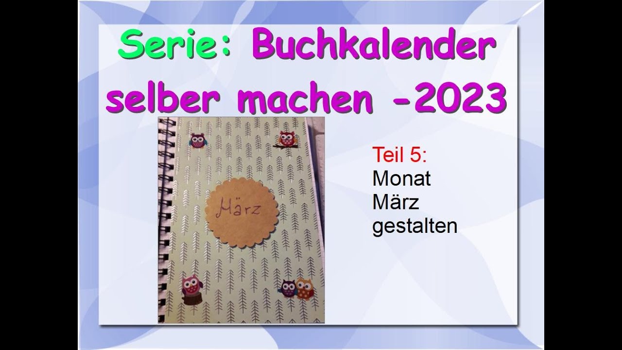 Serie: Buchkalender für 2023 erstellen: Teil 5 - Gestaltung des Monats März
