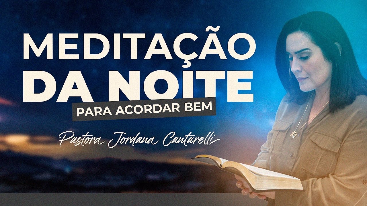Oração da Noite do dia 2/5 - Para Acordar Bem - Pastora Jordana Cantarelli
