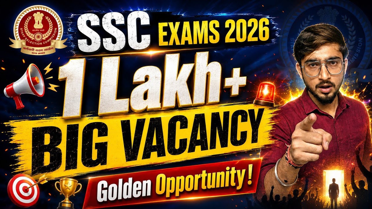 1 Lakh+ VACANCY in SSC 2026 EXAMS | कब होगा SSC CGL 2026 🔥
