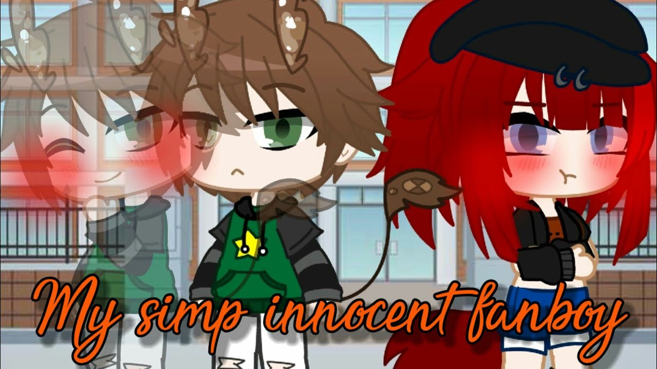🌟My Simp Innocent Fanboy🌟[GCMM/GCM] |¦GACHA CLUB MINI MOVIE¦|