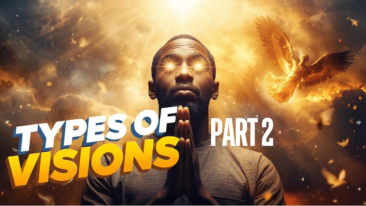 Types of visions in the prophetic || Part 2