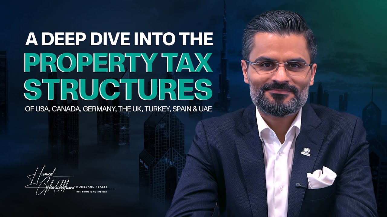 A deep dive into the property tax structures of USA, Canada,Germany, the UK,Turkey,Spain,and the UAE