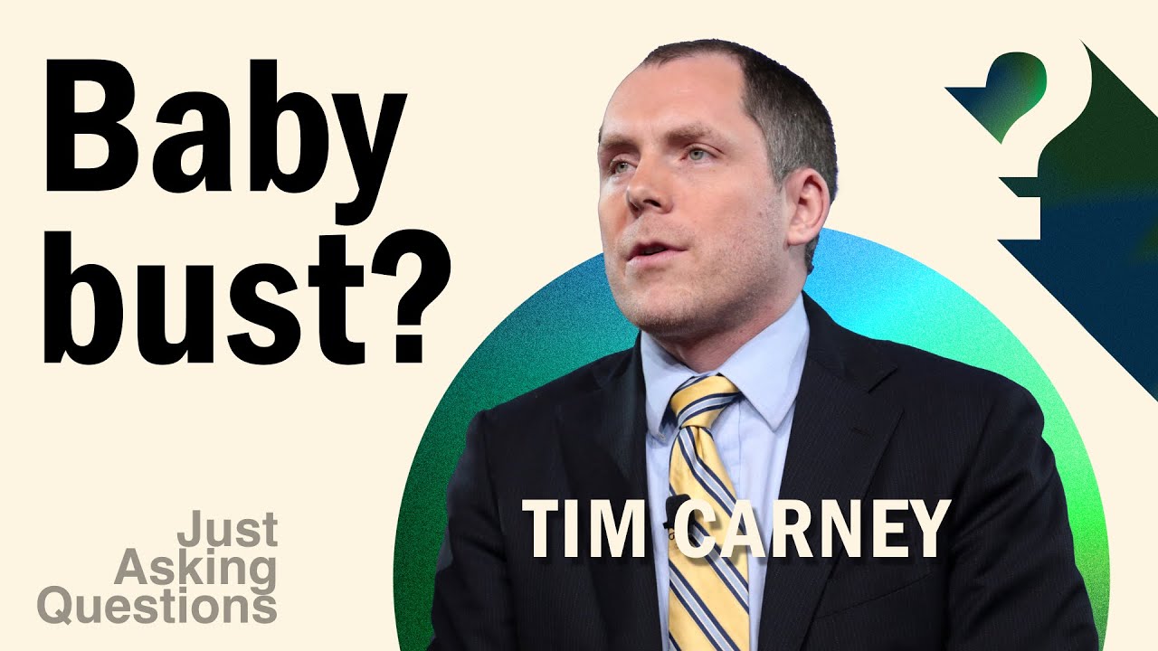 Why aren’t people having more kids? | Tim Carney | Just Asking Questions, Ep. 4