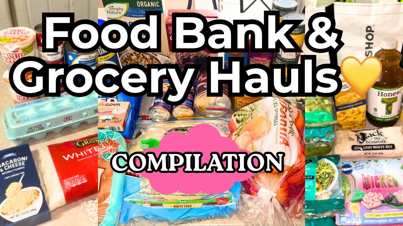 All My BEST Food Bank + Grocery Hauls COMPILATION 🛒💛