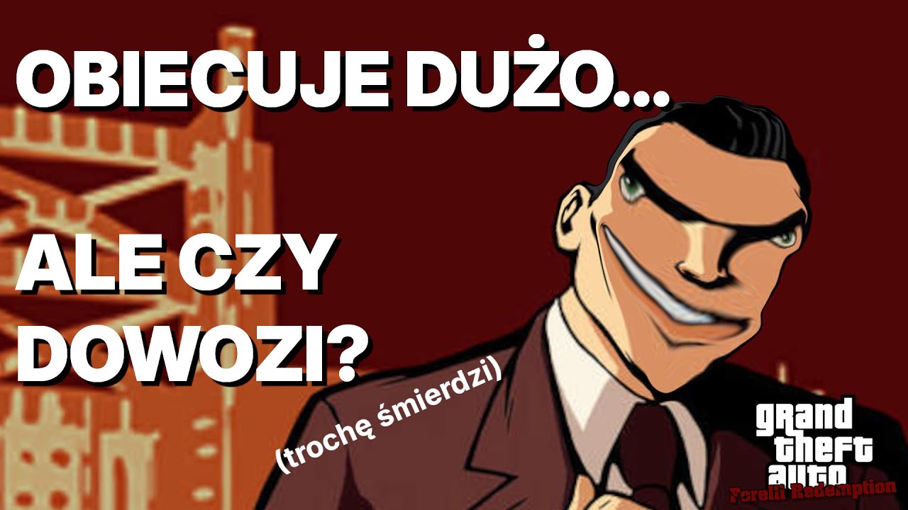 Mod, kt&oacute;ry ożywił GTA III z martwych? -- Forelli Redemption