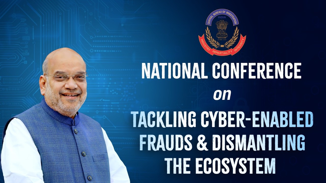 HM Amit Shah at National Conference on Cyber Frauds & Dismantling the Ecosystem, Delhi (10 Feb 2026)