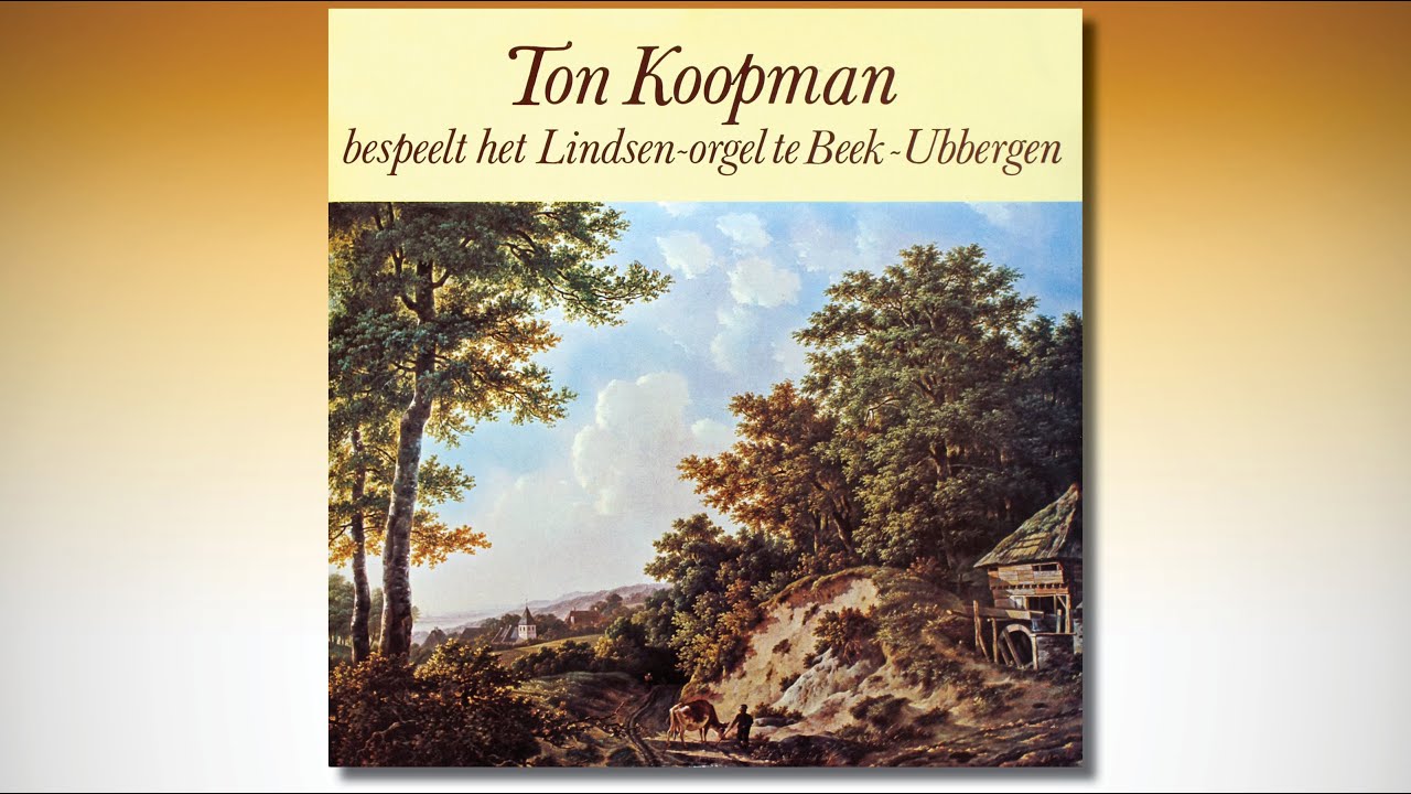 Ton Koopman bespeelt het Lindsen-orgel te Beek &ndash; Ubbergen
