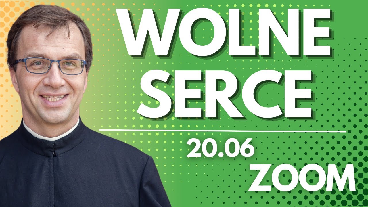 Wolne serce | Remi Recław SJ | Zoom - 20.06.2025