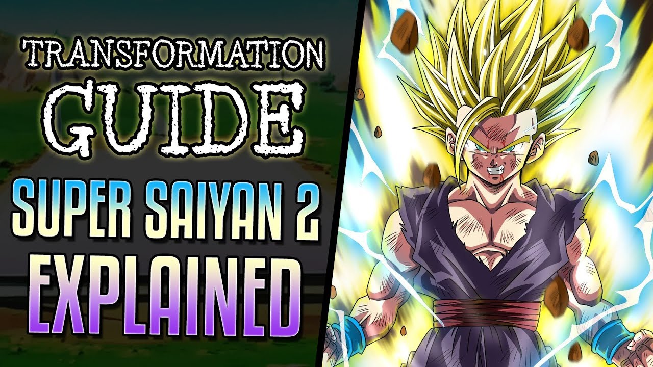 Super Saiyan 2 Explained