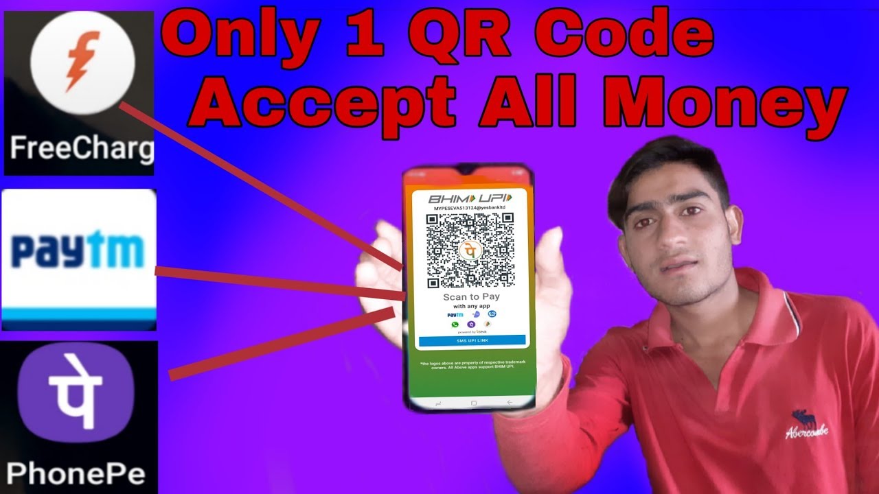 सिर्फ एक QR Code से Freecharge,Paytm,Phonepe  और सभी से Money Accept करो।