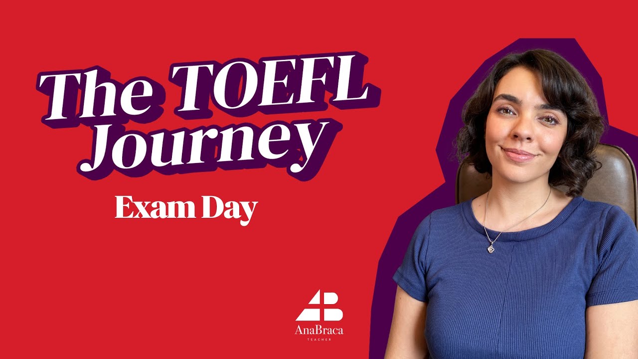 TOEFL iBT Journey: Exam Day High score strategies checklist