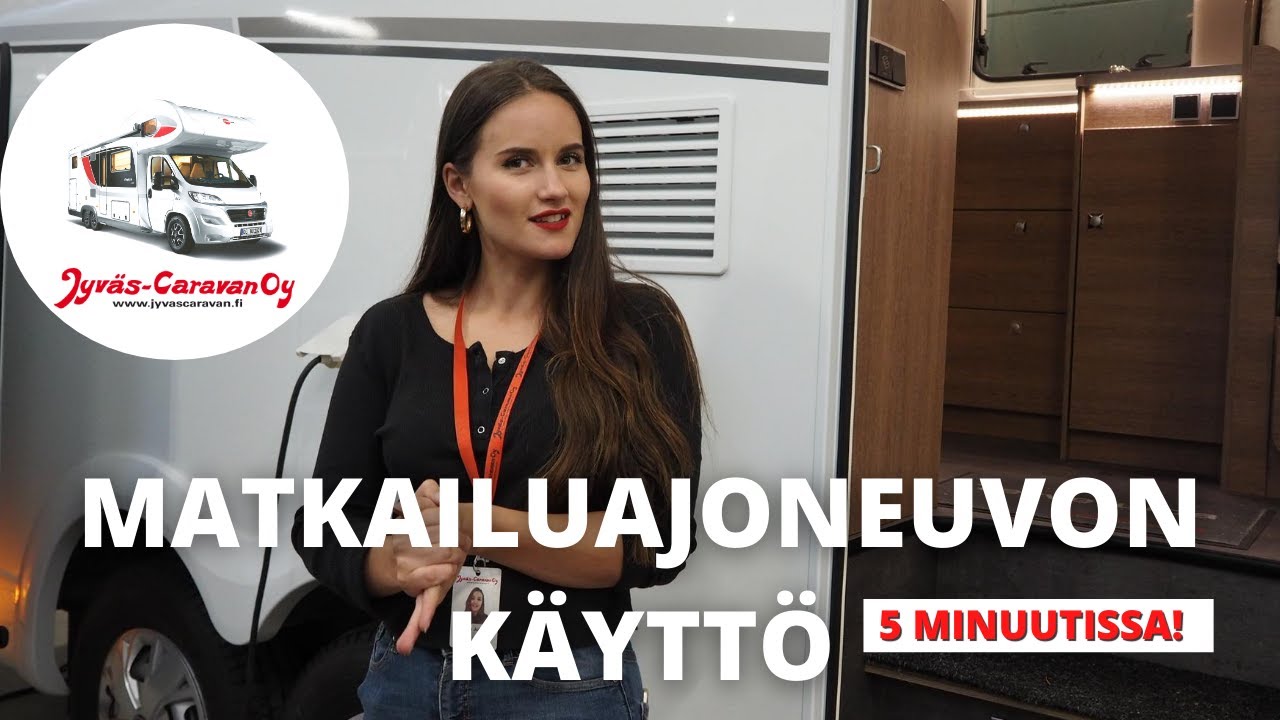 Opetusvideo: Matkailuauton k&auml;ytt&ouml; 5 minuutissa | Matkailuajoneuvon sis&auml;- ja ulkotoiminnot