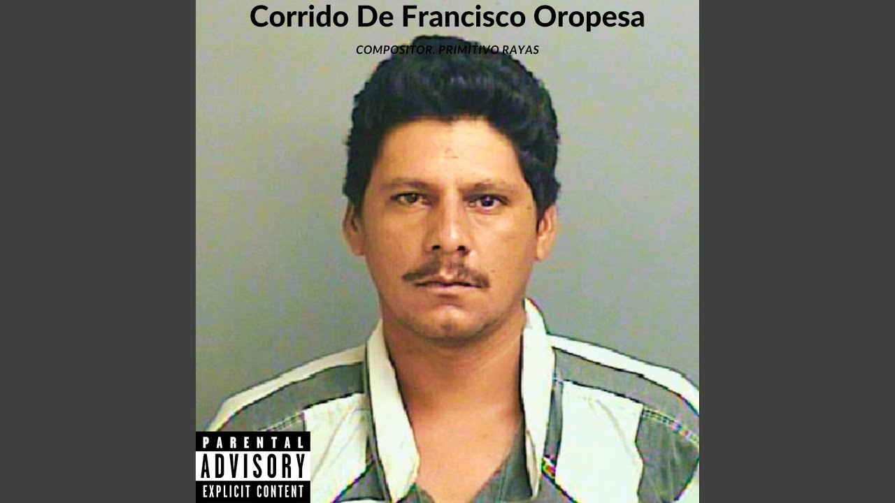 Corrido De Francisco Oropesa