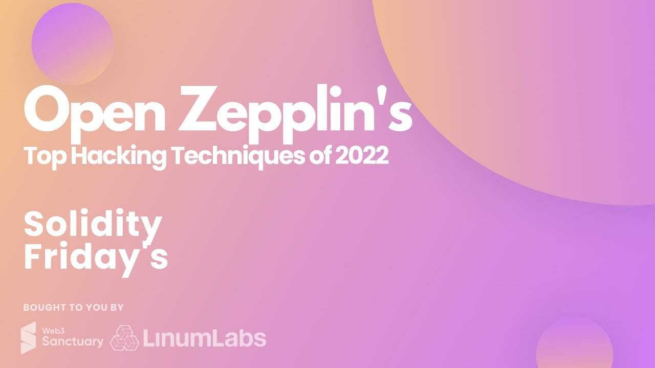 OpenZeppelin's Top Hacking Techniques of 2022