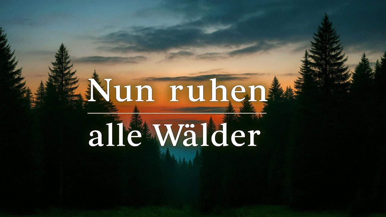 Nun ruhen alle Wälder - Neue Melodie - Ballade