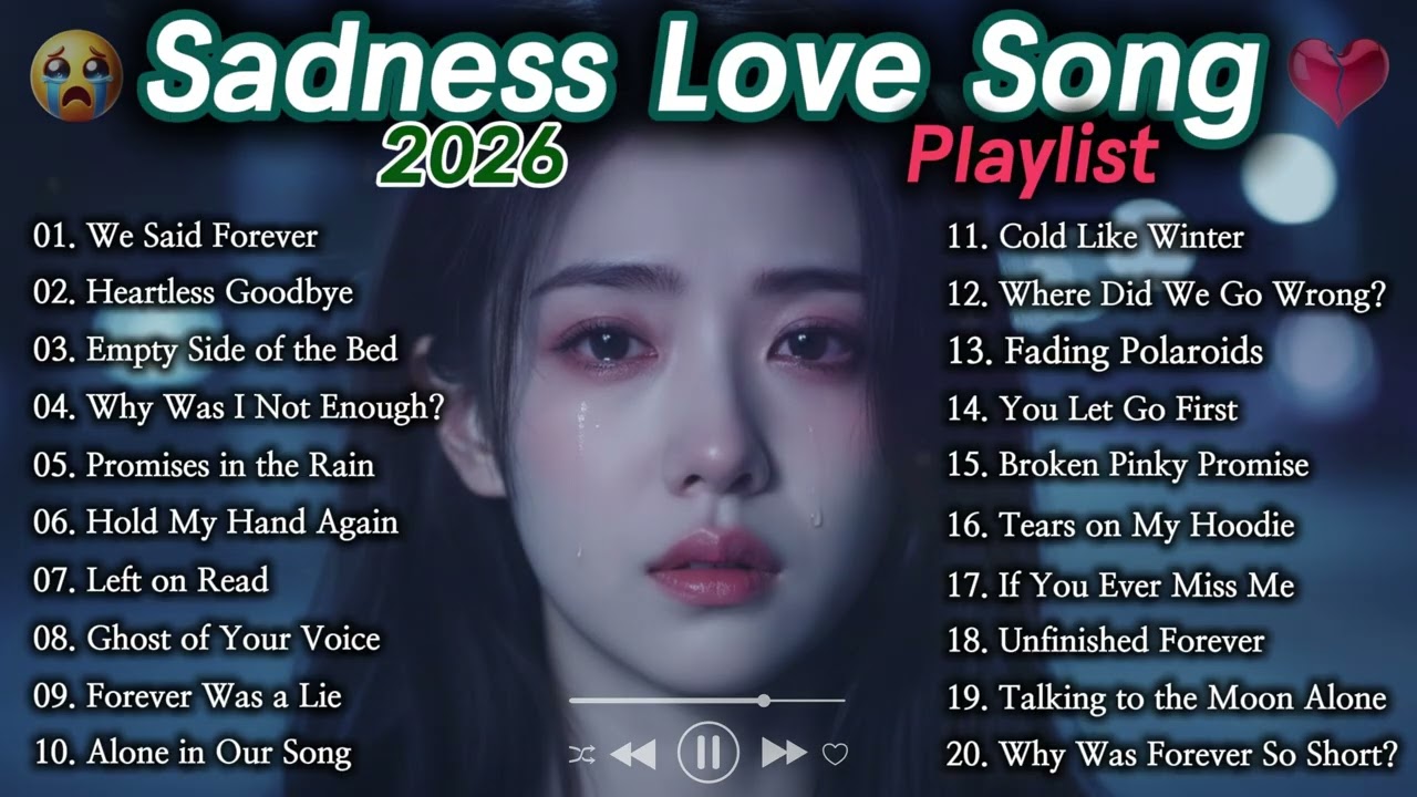 Sadness Love Sogns Playlist 2026 - Cold Night Best || English HitHot Song Full [Nonstop]