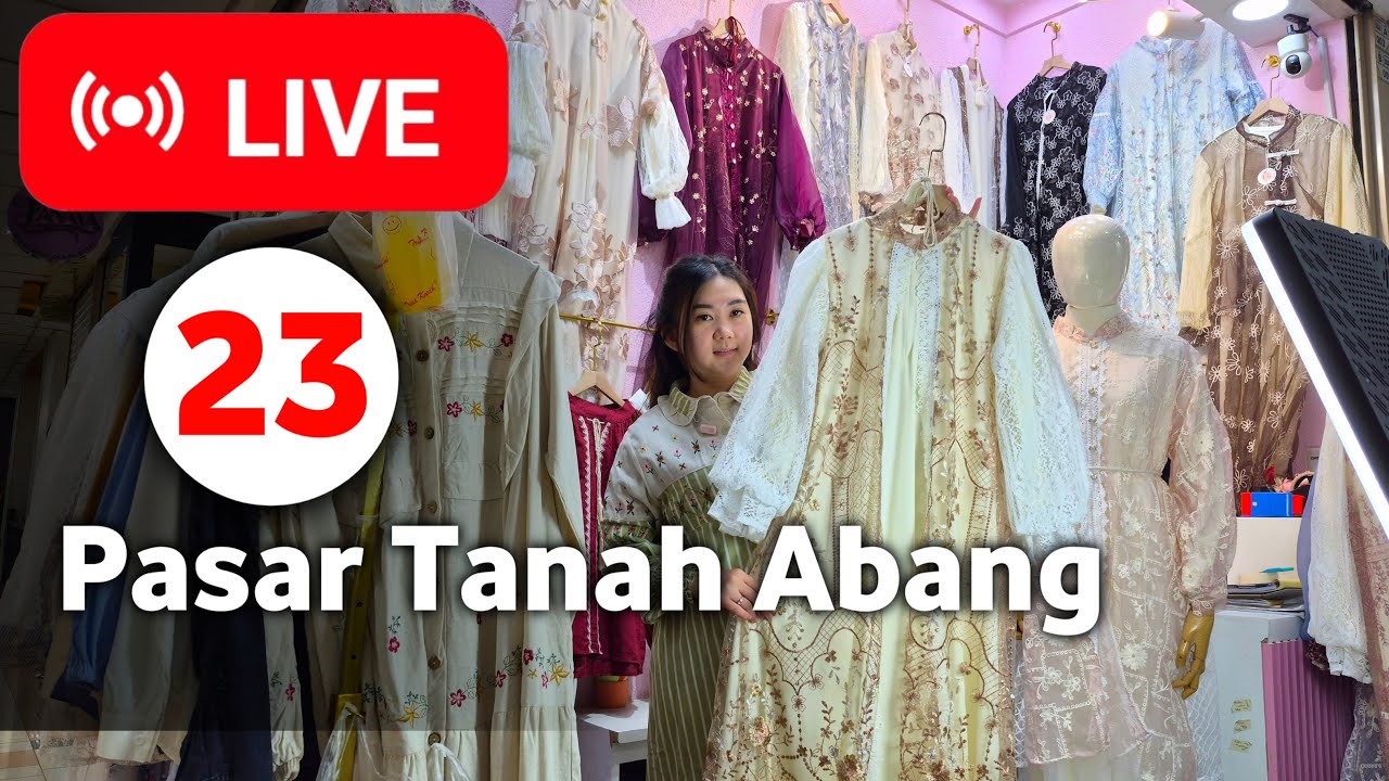 LIVE 23 | BAJU ATASAN MEWAH! PROMO MURAH LIVE PASAR TANAH ABANG HAR INI