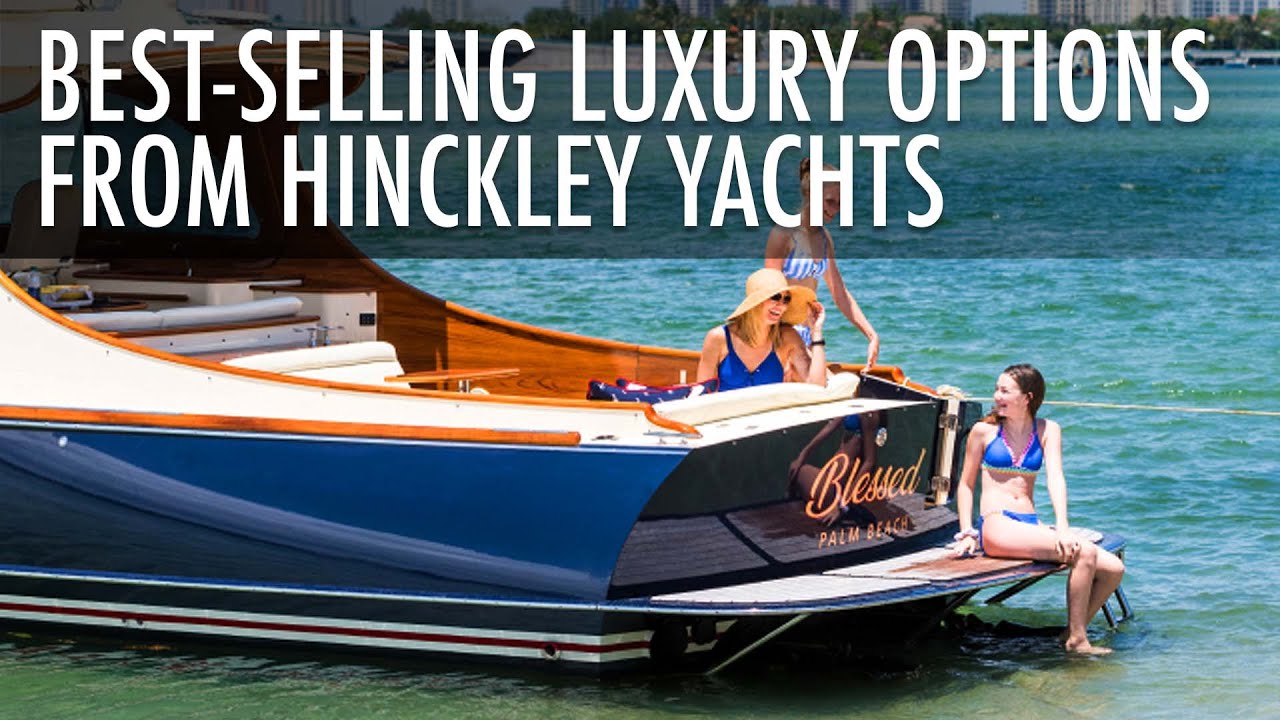 Top 5 Best-Selling Hinckley Yachts for Luxury and Adventure 2025 - 2026 | Price & Features