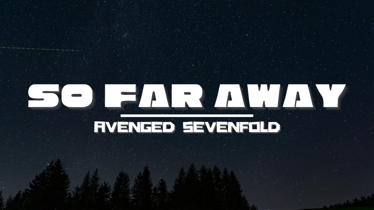 AVENGED SEVENFOLD - SO FAR AWAY (LYRICS) | #easylistening