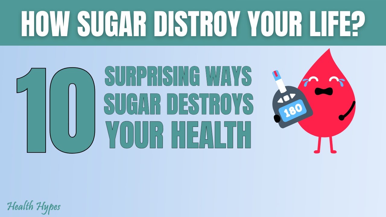 10 Surprising Ways Sugar Destroys Your Health | Health Hypes