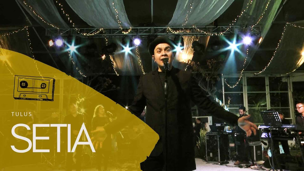 TULUS - SETIA | Live Performance