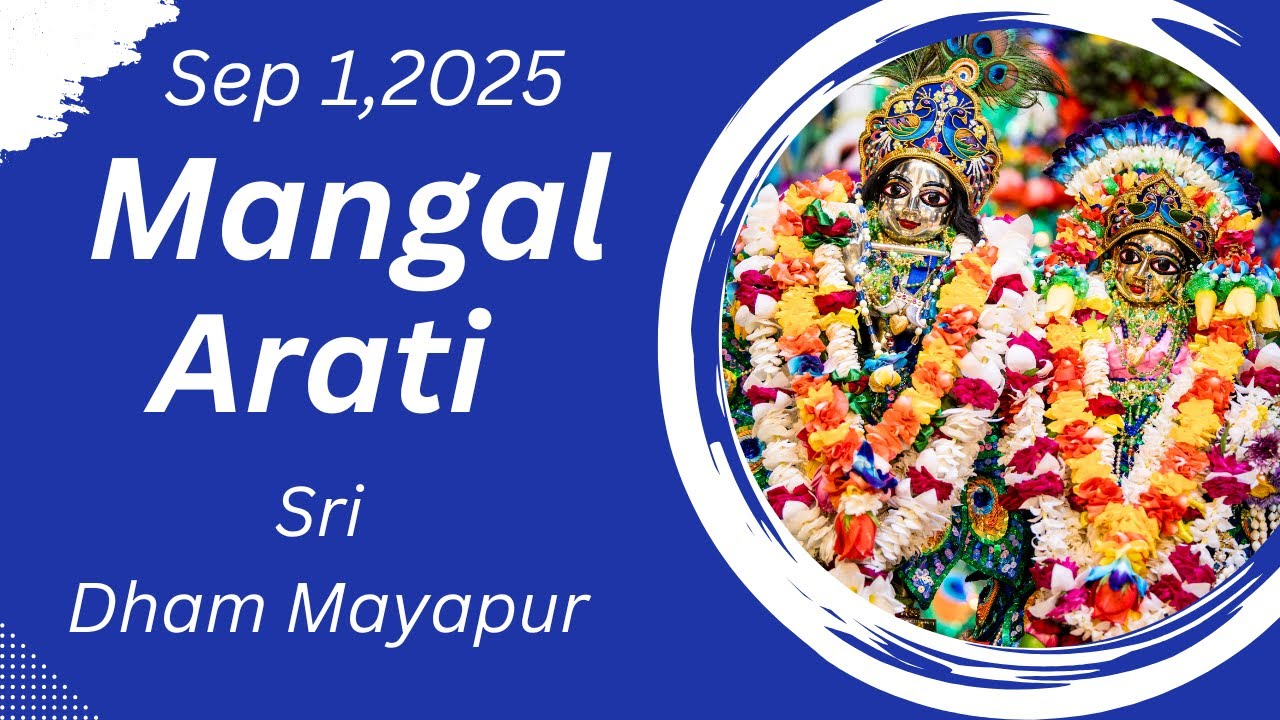 Mangal Arati Sri Dham Mayapur II September 01, 2025