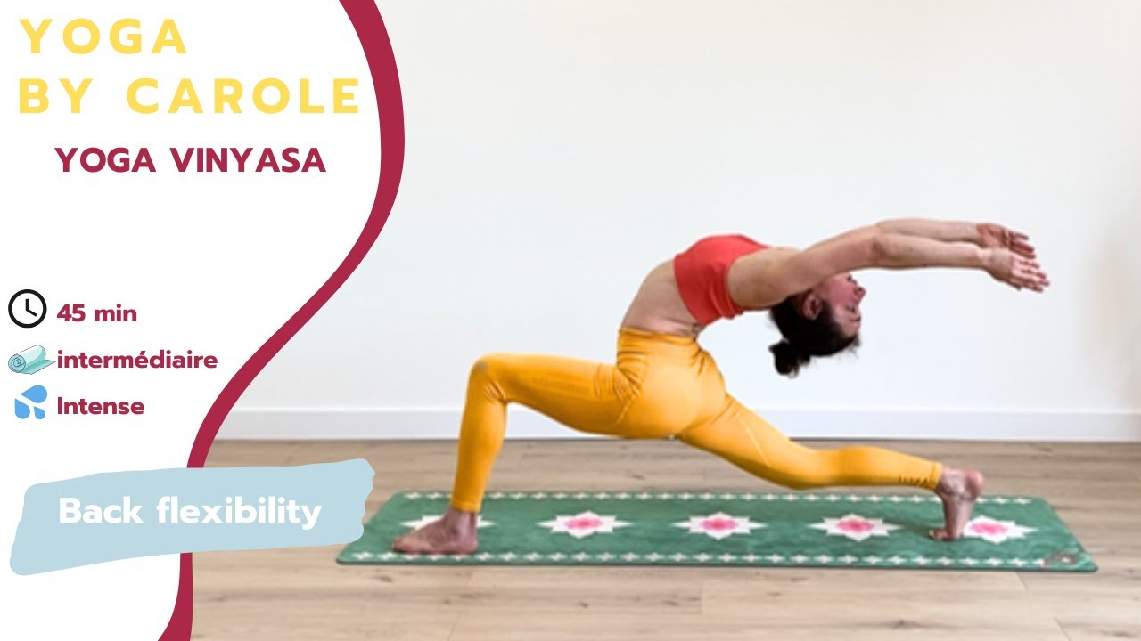 BACK FLEXIBILITY ⸱ Cours de yoga vinyasa pour améliorer la souplesse du dos ⸱ niveau intermédiaire