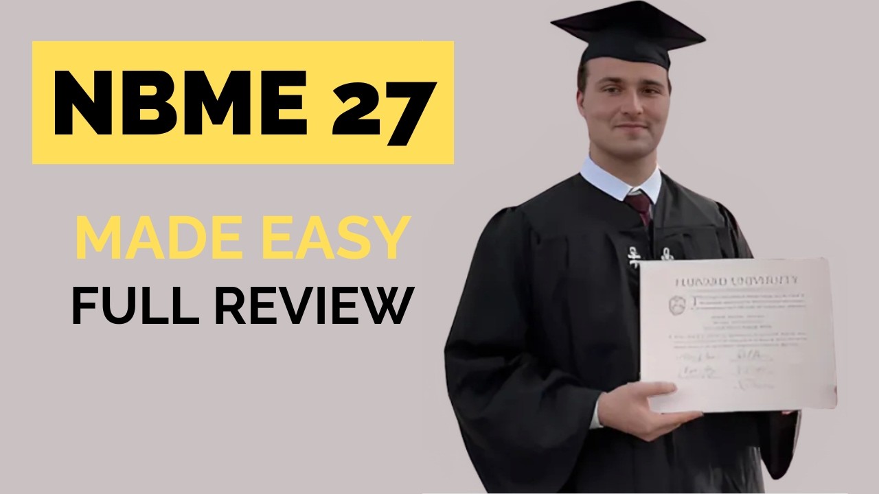 NBME 27 Topics Made Easy (Original Questions) (Mega Compilation)