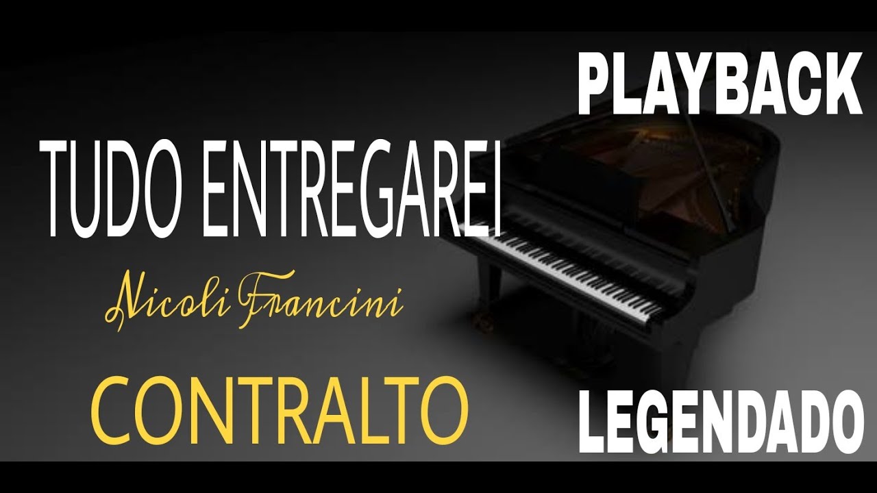 Playback - Tudo Entregarei Nicoli Francini [ Contralto ] Cantor Cristão #ComLegenda