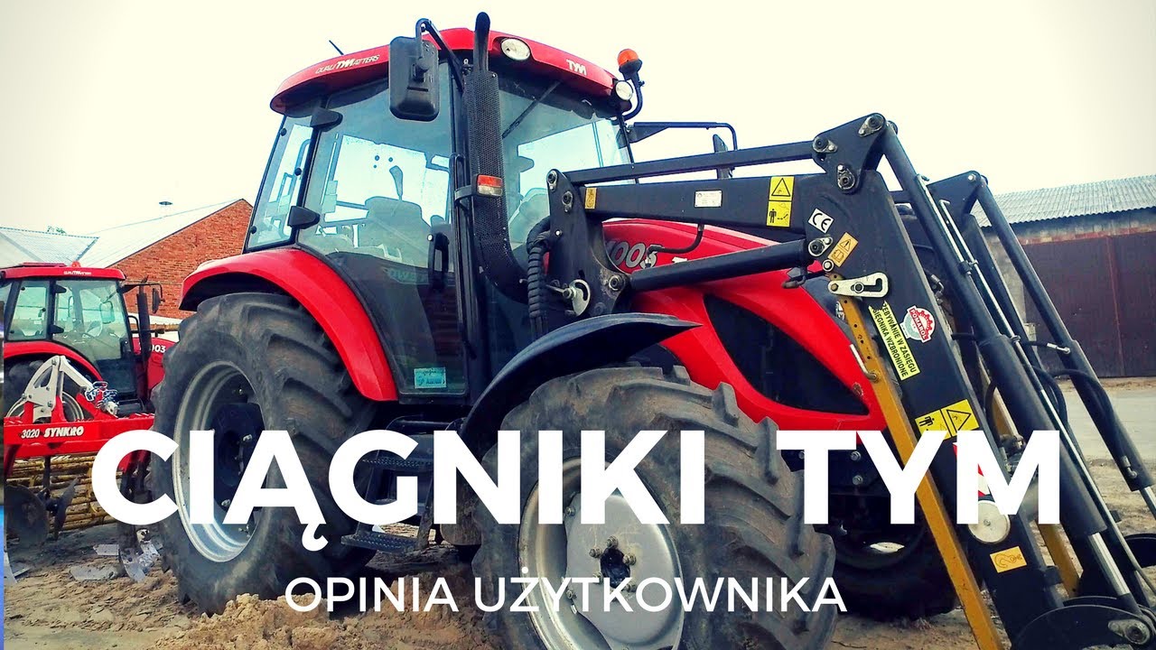 Sześć ciągników TYM w jednym gospodarstwie - opinia użytkownika