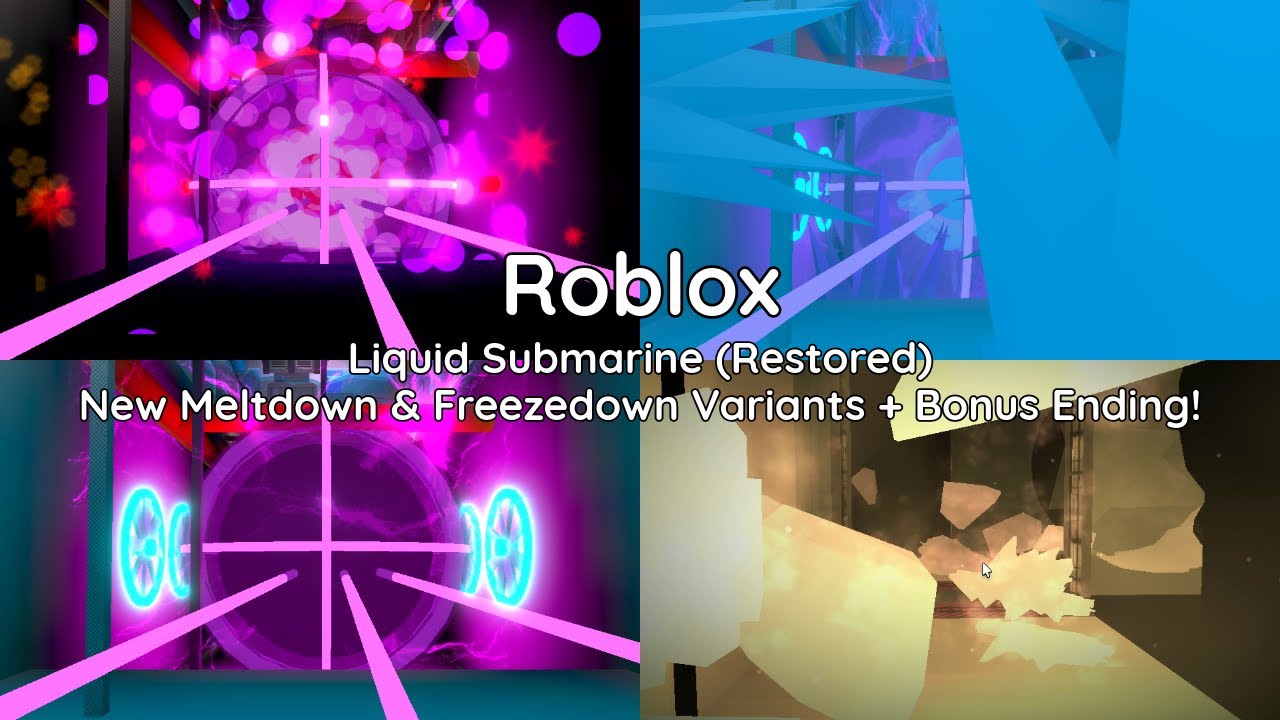 Roblox | Liquid Submarine (Restored) | New Meltdown & Freezedown Variants + Bonus Ending!