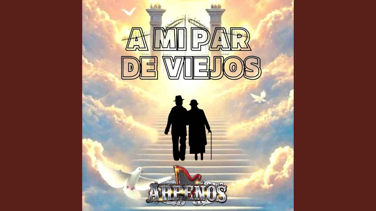 A Mi Par De Viejos