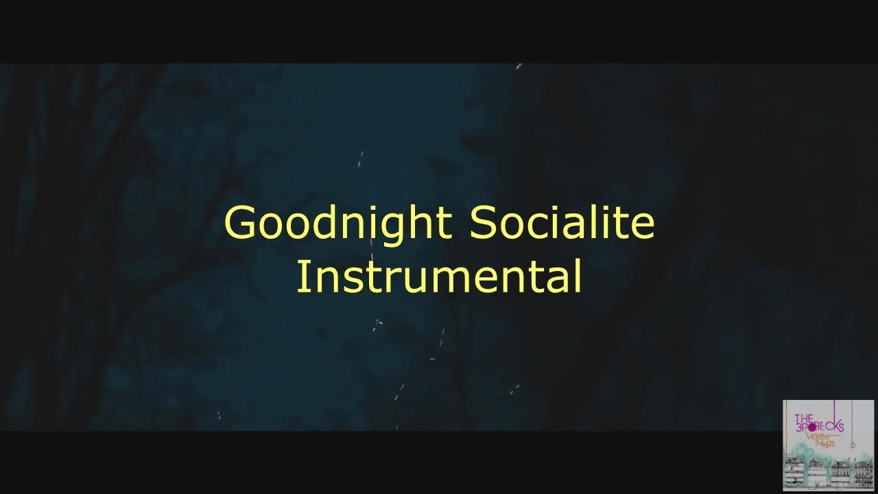 Goodnight Socialite - The Brobecks [Instrumental]