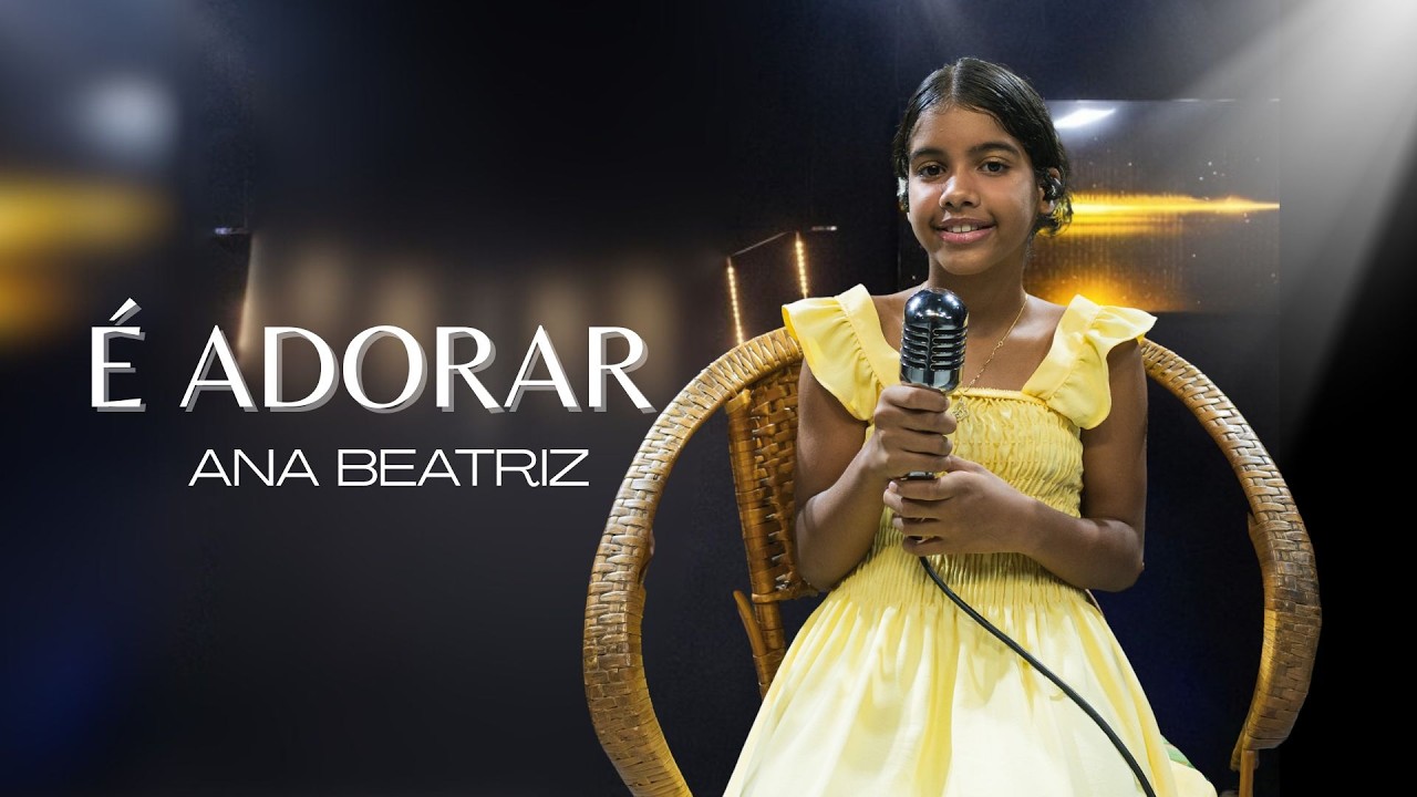 Ana Beatriz | É Adorar [Cover Amanda Wanessa]