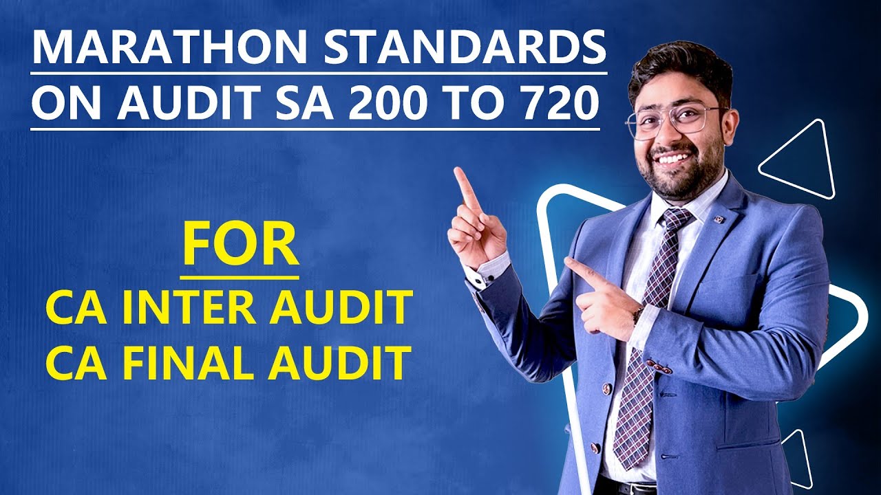 STANDARDS ON AUDIT MARATHON SA 200 TO SA 720 FOR CA INTER AUDIT & CA FINAL AUDIT BY CA KAPIL GOYAL