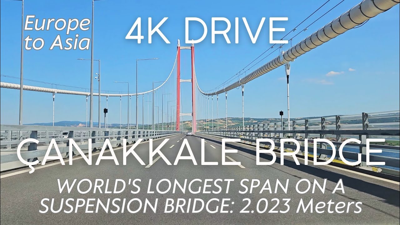 1915 Çanakkale Bridge 4K Drive Across the Dardanelles from Europe to Asia: World's Longest Span!