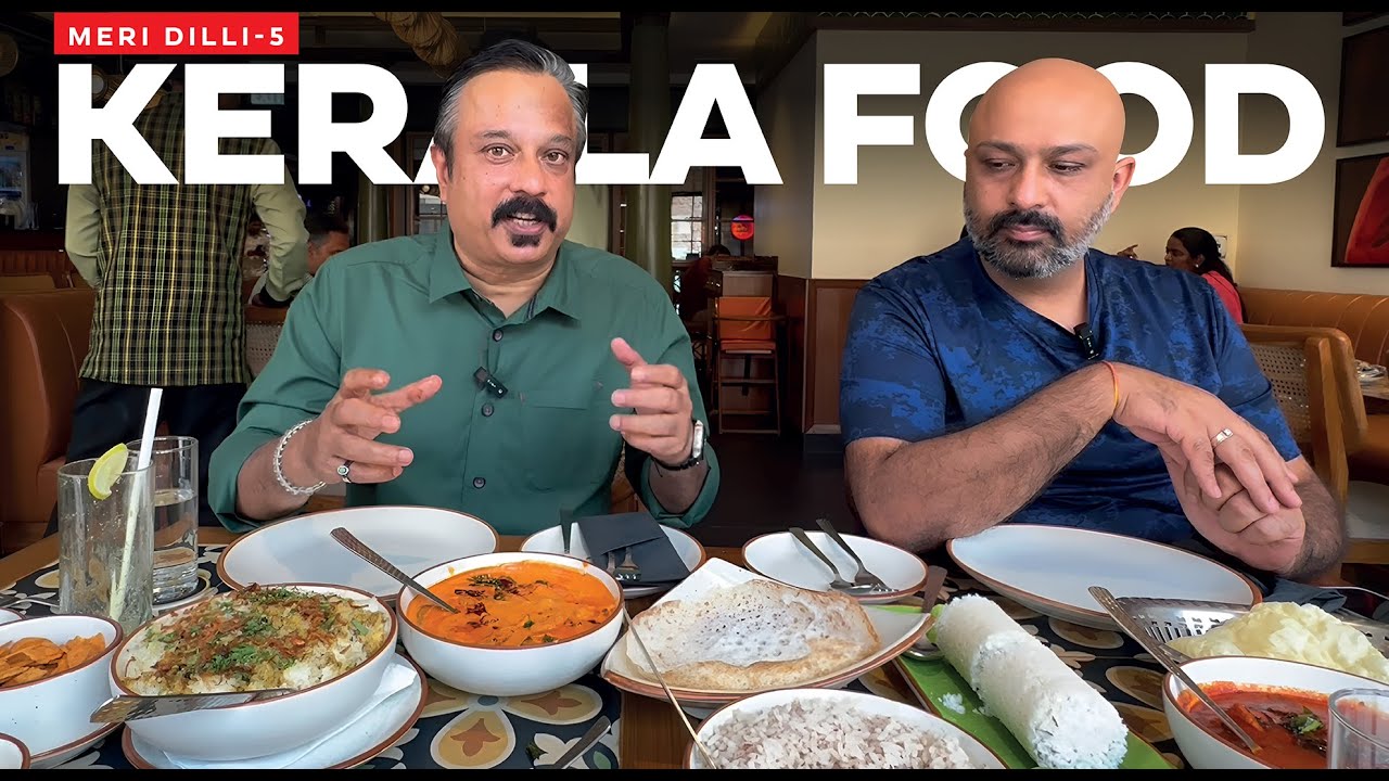 😋  मेरी दिल्ली - 5  |  🌴 Mahabelly: A Celebration of Kerala Flavors in Delhi NCR