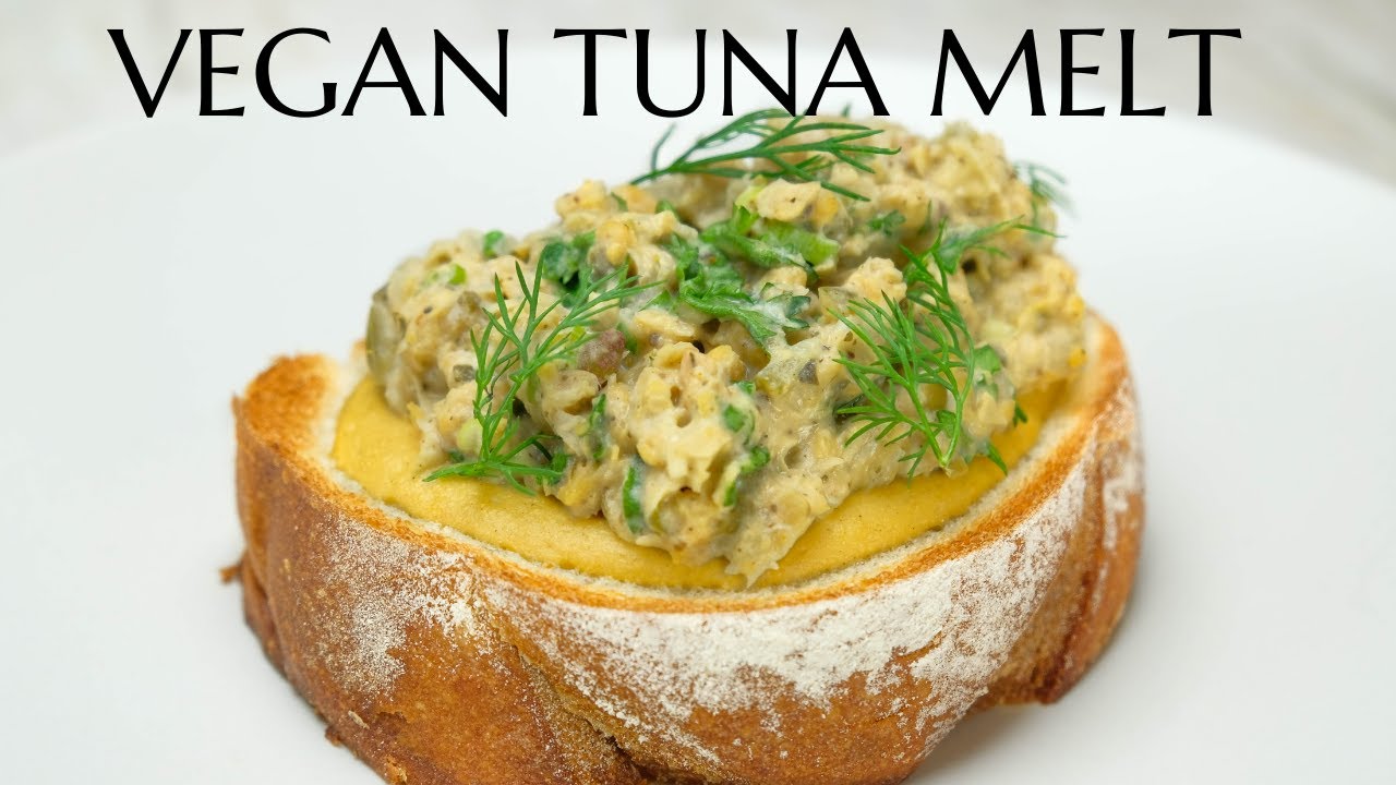 WANT TO MAKE A GREAT VEGAN TUNA MELT | WATCH THIS VIDEO