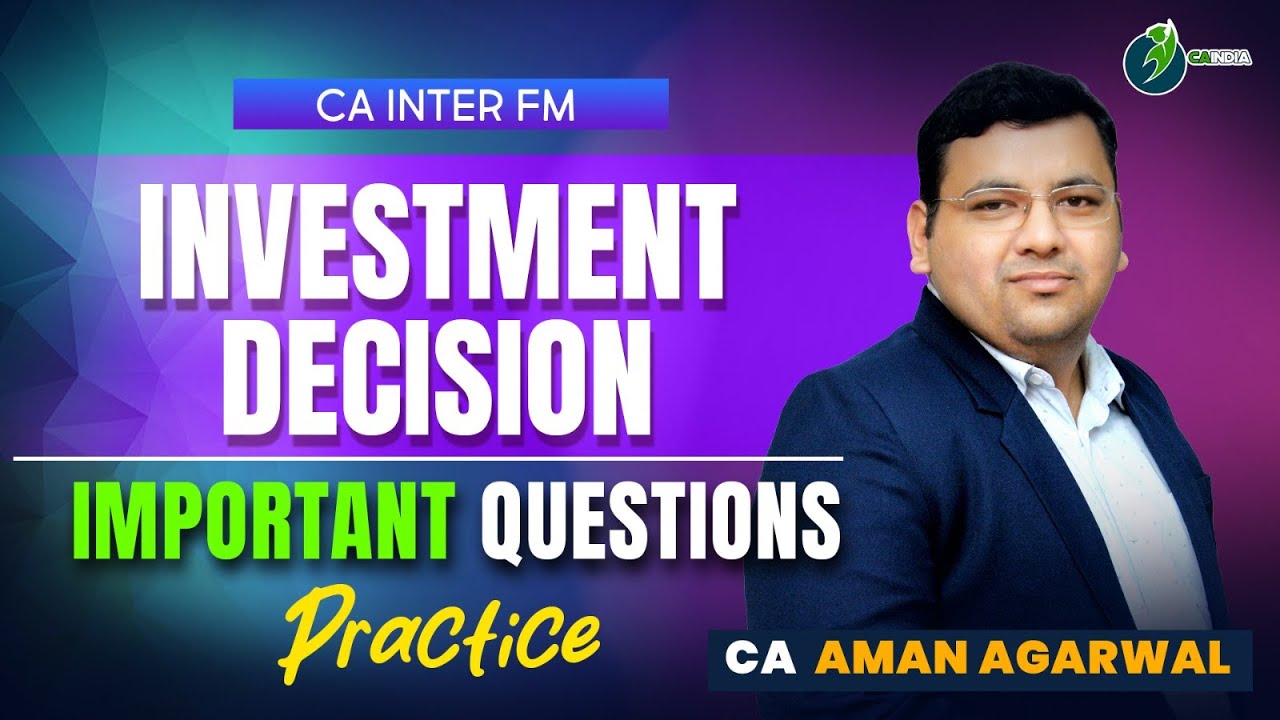 Investment Decision | Important Question - Writing Practise | by CA Aman Agarwal 🔥