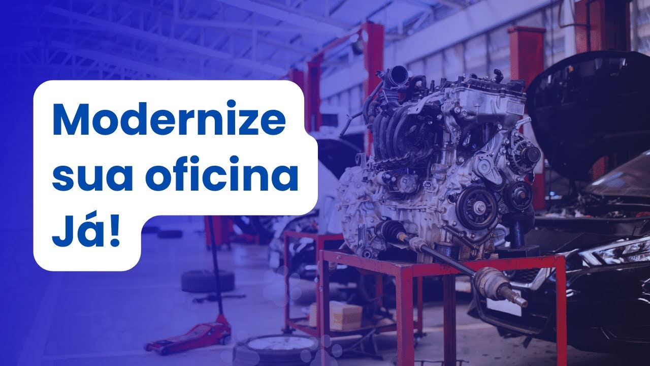 Dicas para modernizar sua oficina mecânica e centro automotivo
