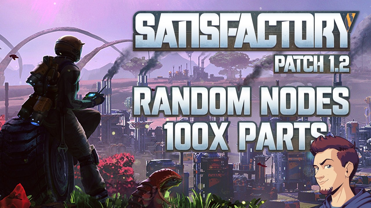🔴100x PARTS + RANDOM NODES! 🆚 Satisfactory 1.2 [Day 7]