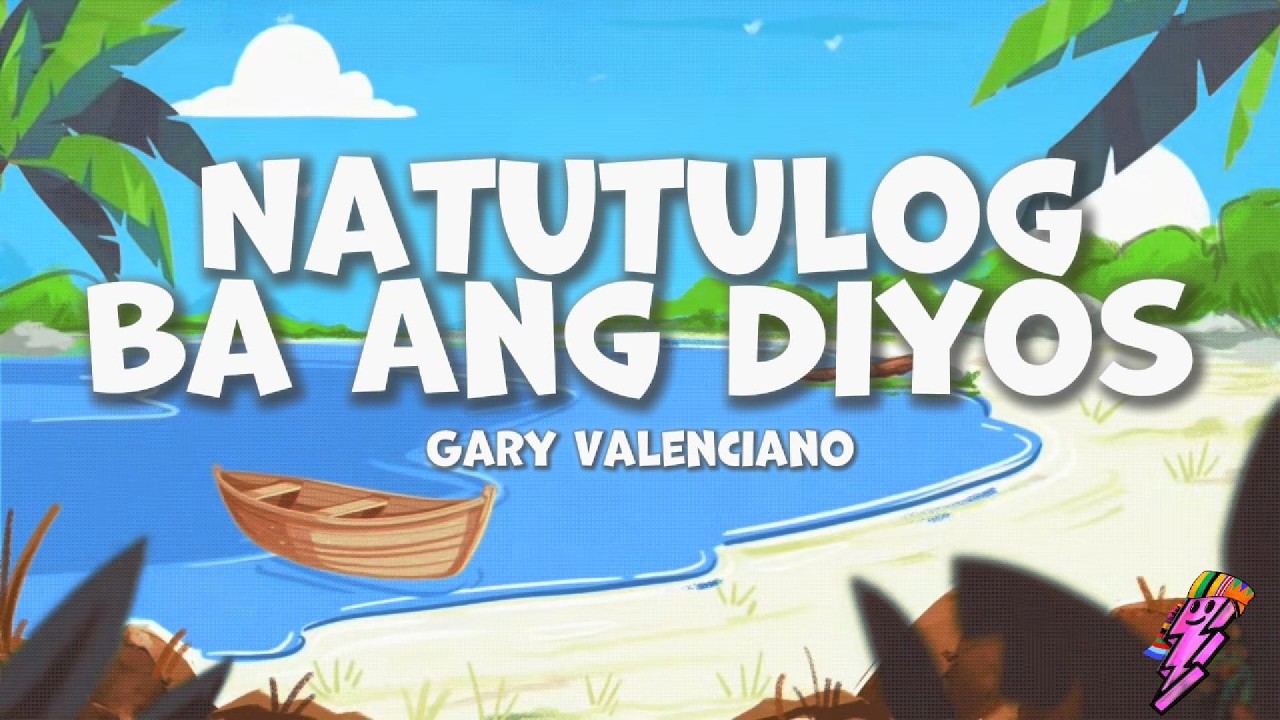 Gary Valenciano - Natutulog Ba Ang Diyos (Lyrics)