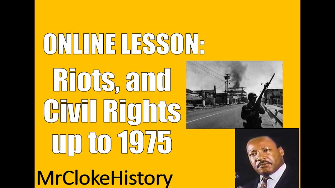 GCSE History - Civil Rights: Riots and the Later Civil Rights Movement up to 1975