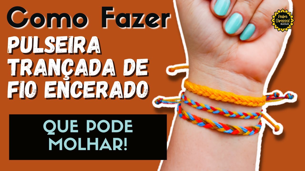DIY - COMO FAZER PULSEIRA TRANÇADA  DE FIO ENCERADO| Que pode molhar! |Cordonê encerado.
