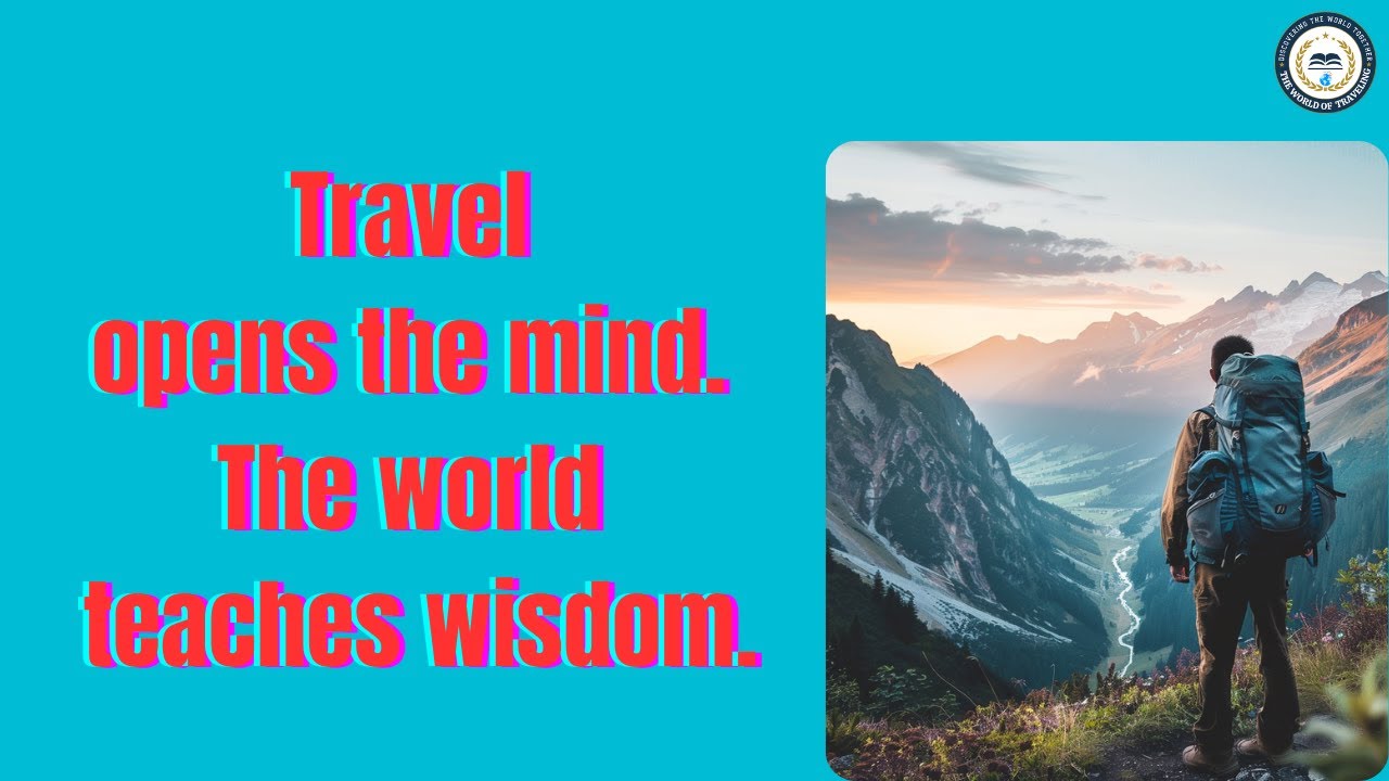 How important is traveling to our lives?