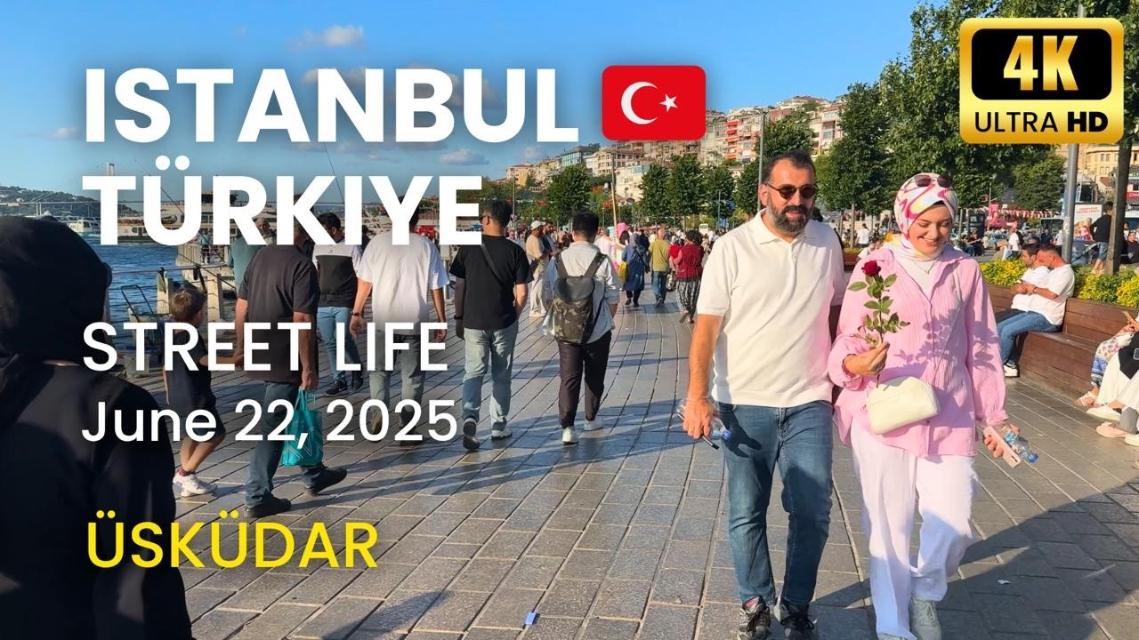 Ep.21 – Üsküdar, Istanbul 🇹🇷 | STREET LIFE 4K | June 22, 2025