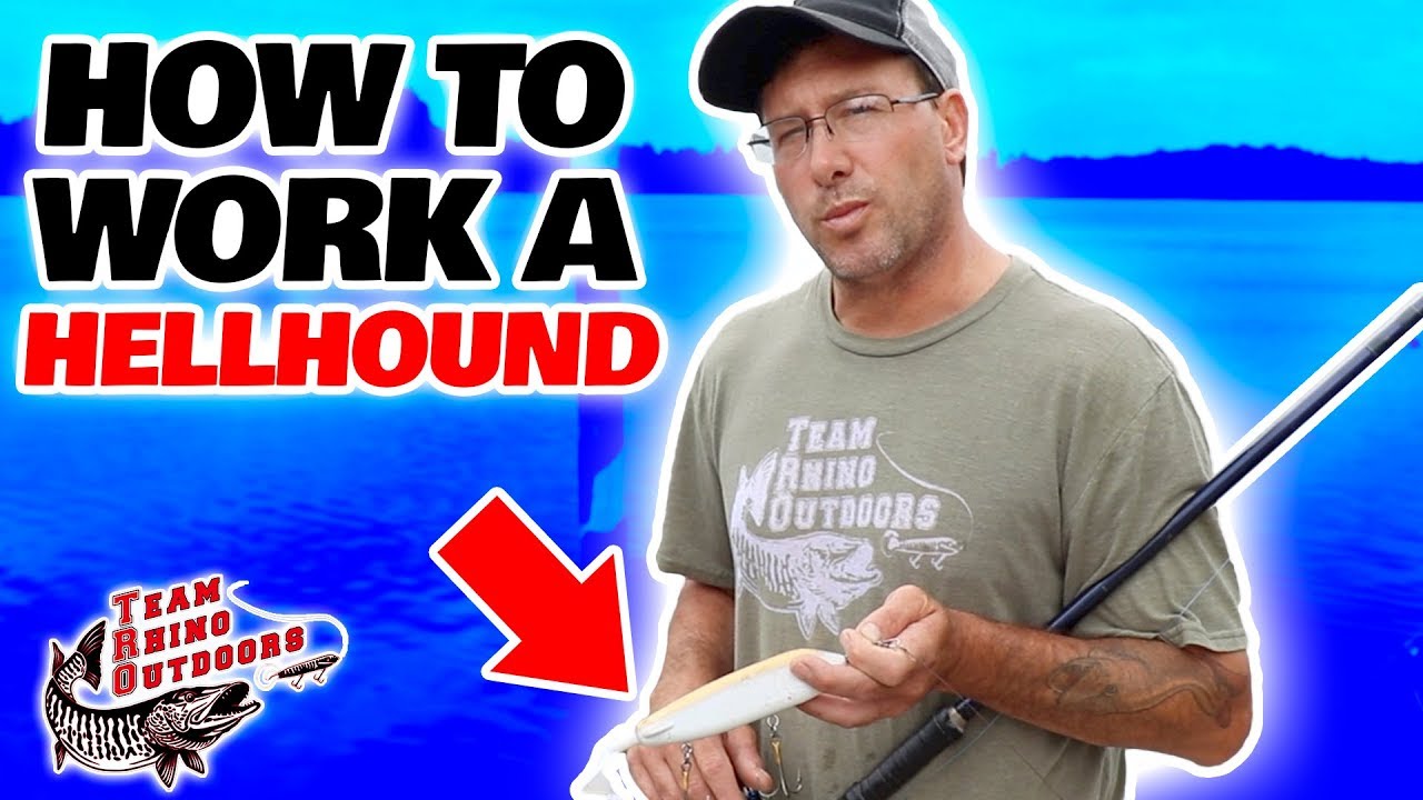 How to Work a Hell Hound - Musky Fishing Basics