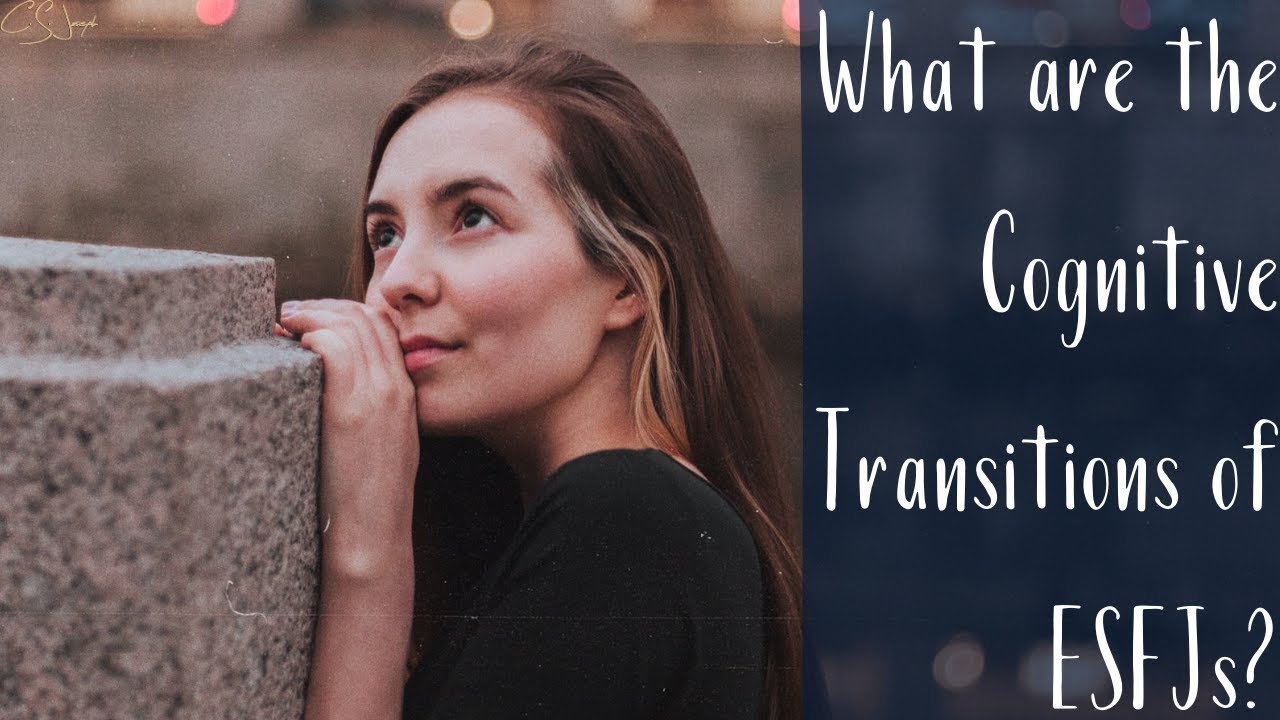 What are the Cognitive Transitions of ESFJs?