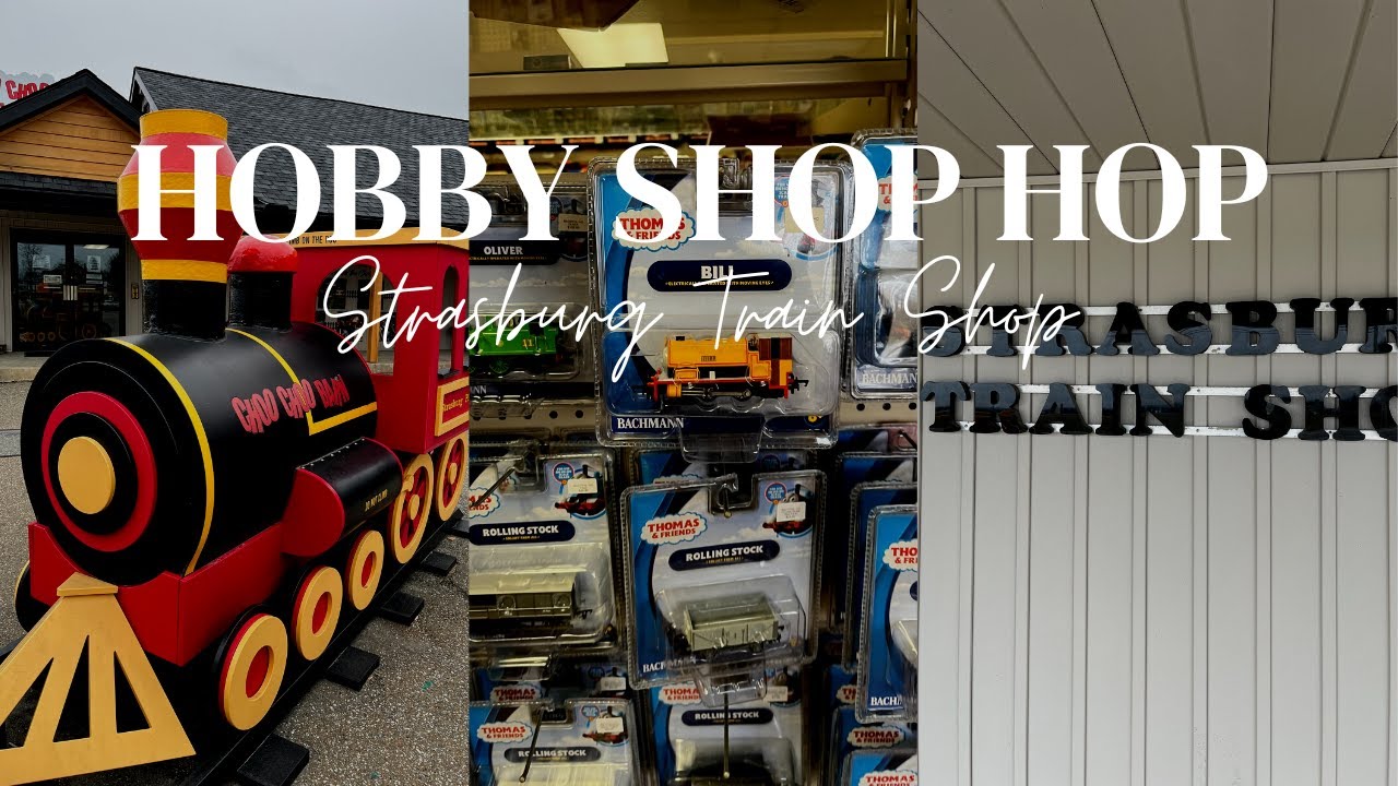 Hobby Shop Hop: Episode 9 - Strasburg Train Shop - Choo Choo Barn